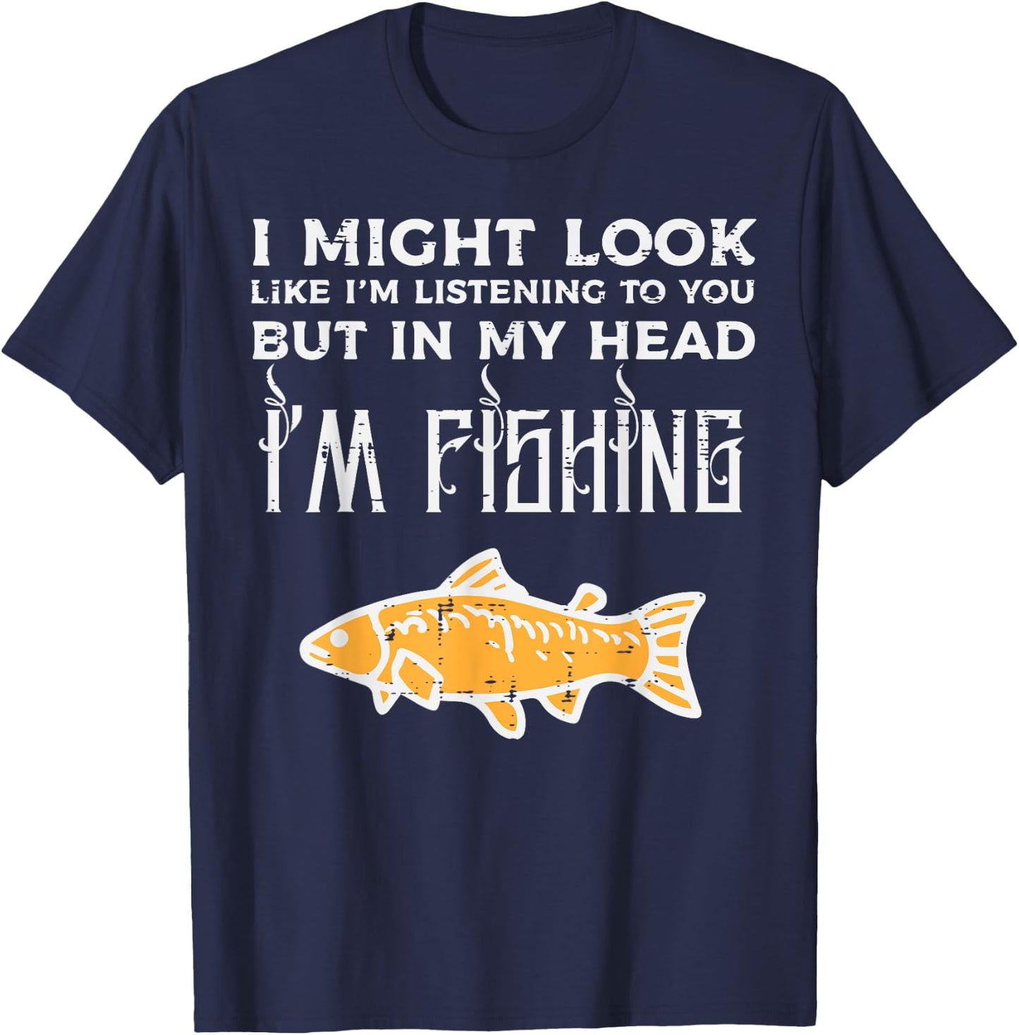 Might Look Like Listening Fishing Funny Angler Men Women Kid T-Shirt - T-Shirt | Navy