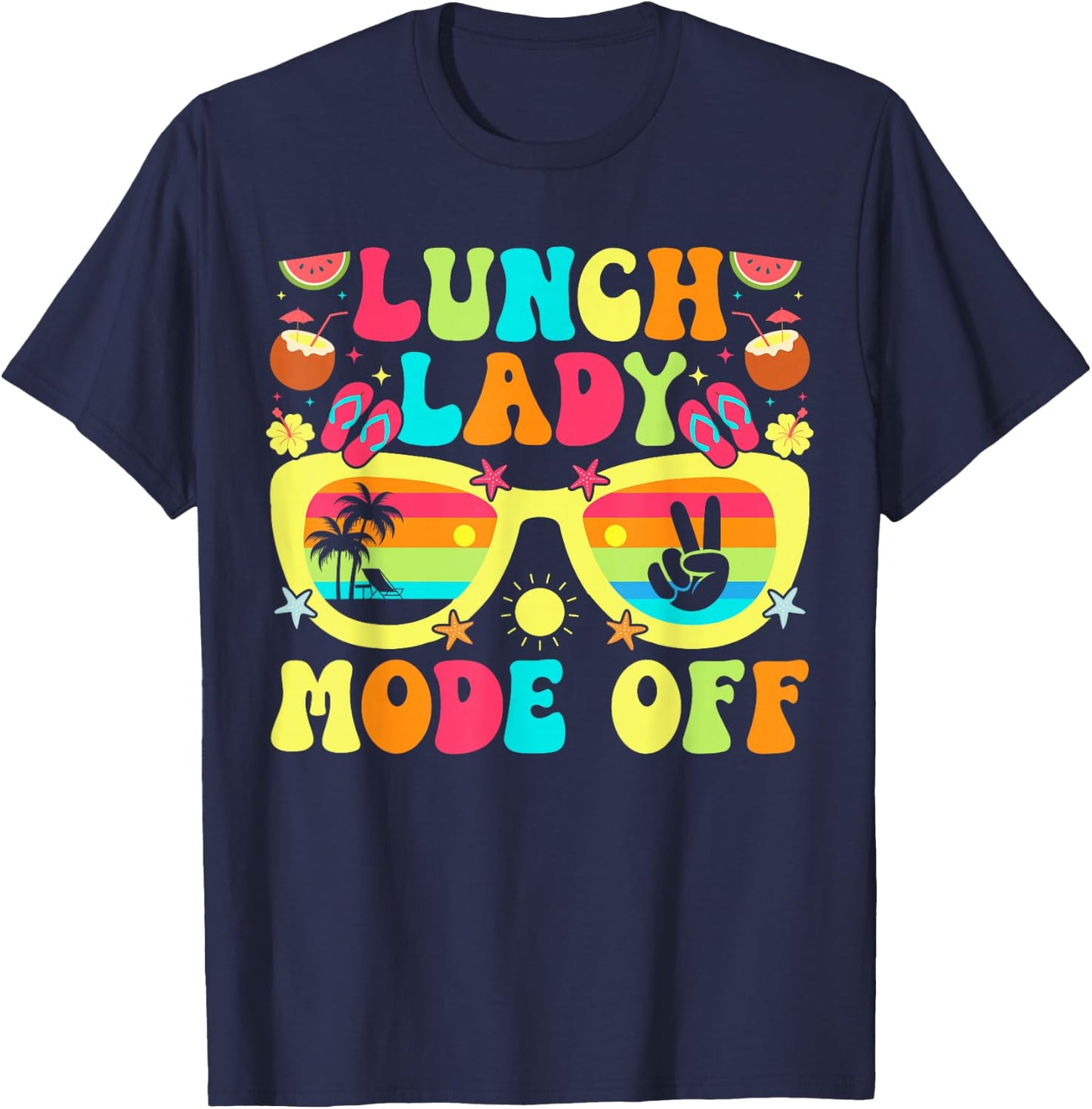 Lunch Lady Mode Off Groovy Lunch Lady Last Day of School T-Shirt - T-Shirt | Navy
