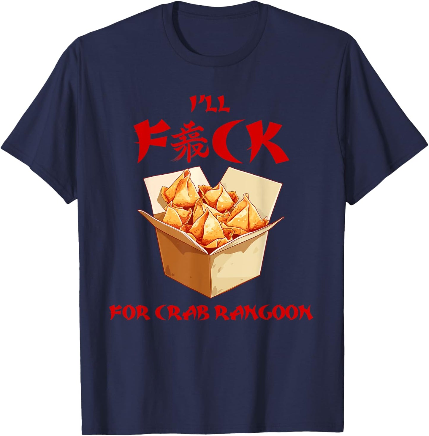 Crab Rangoon Meme Shirt - Funny Chinese Food T-Shirt - T-Shirt | Navy