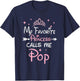 My Favorite Princess Calls Me Pop Funny Granddaughter T-Shirt - T-Shirt | Navy