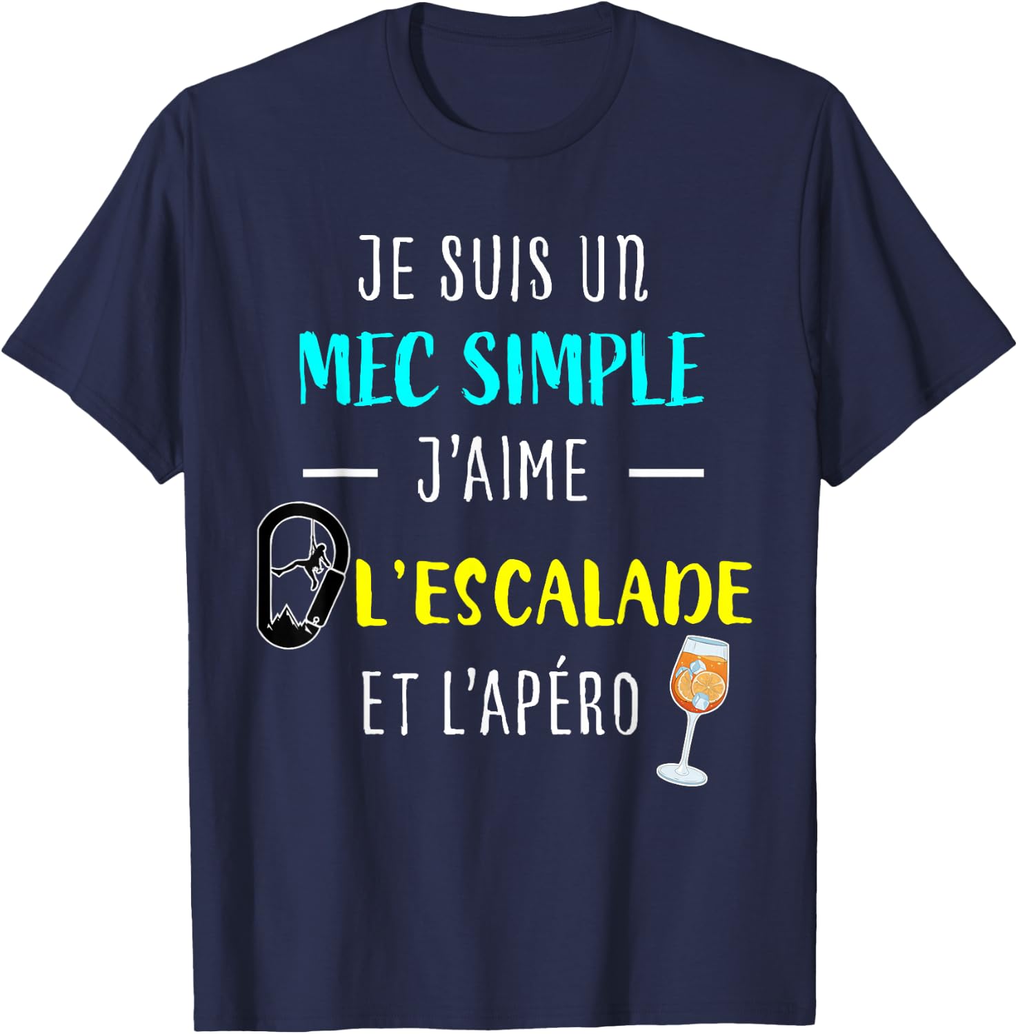 Funny Gift Man Climber "J'aime L'Escalade Et L'apéro" , Black, S T-Shirt - T-Shirt | Navy