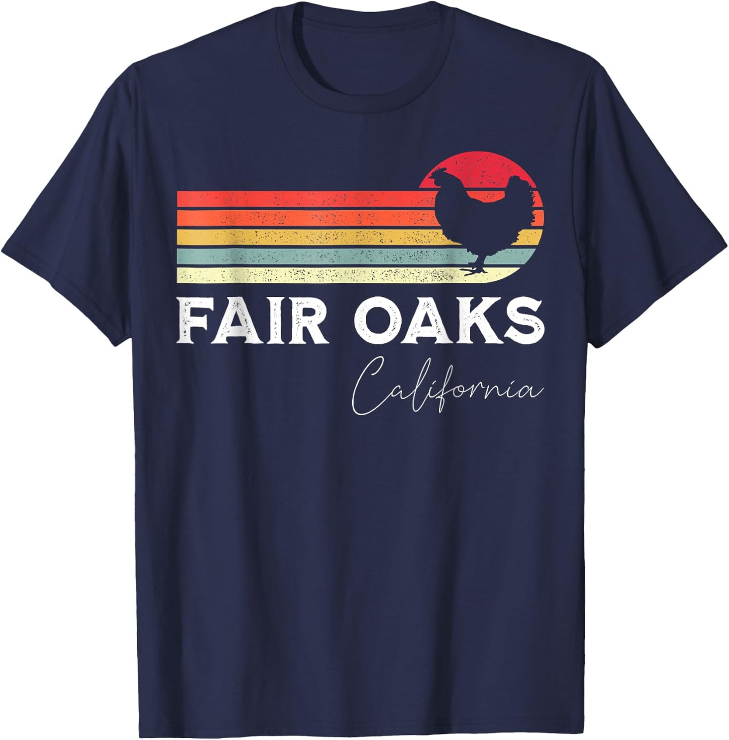 Fair Oaks California Retro Chicken Lover Souvenir T-Shirt - T-Shirt | Navy