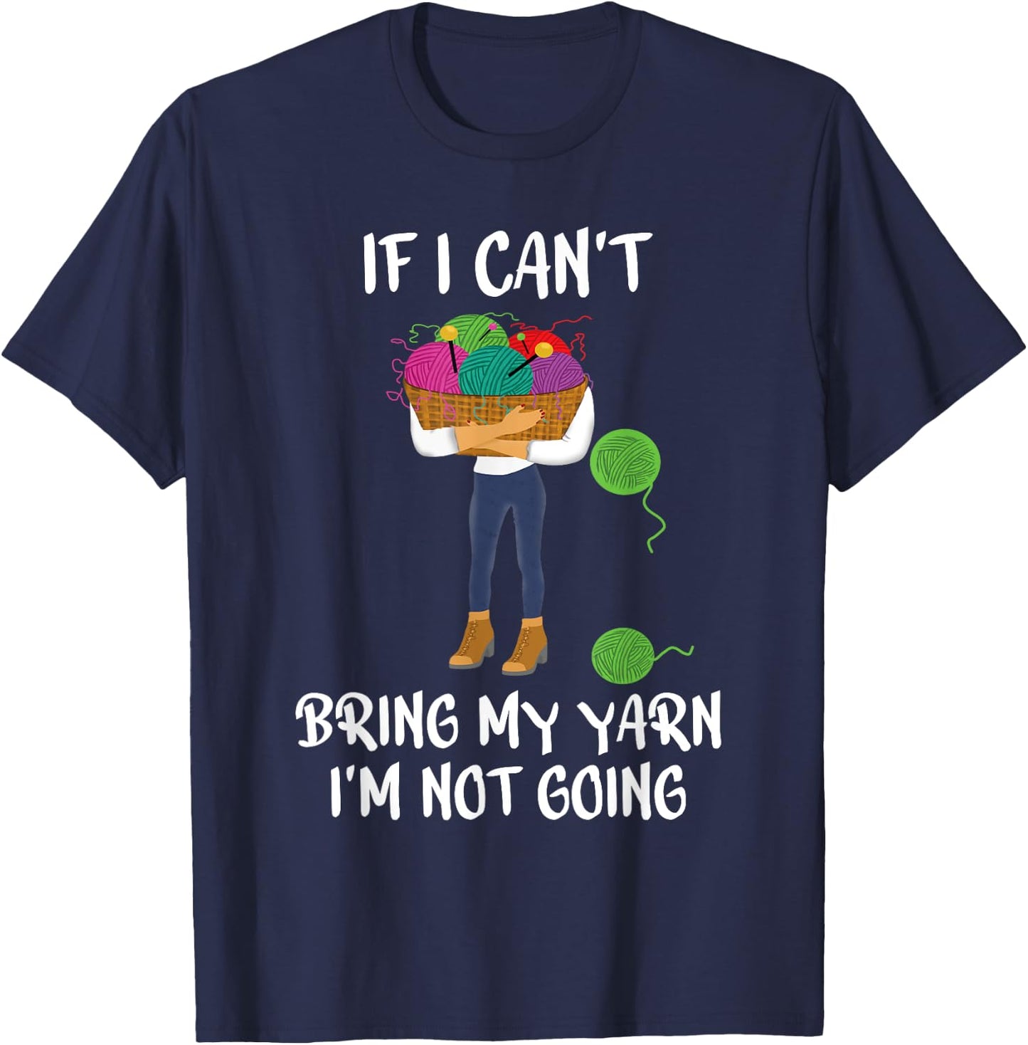 Knitting Crochet If I can't bring my yarn I'm not going T-Shirt - T-Shirt | Navy