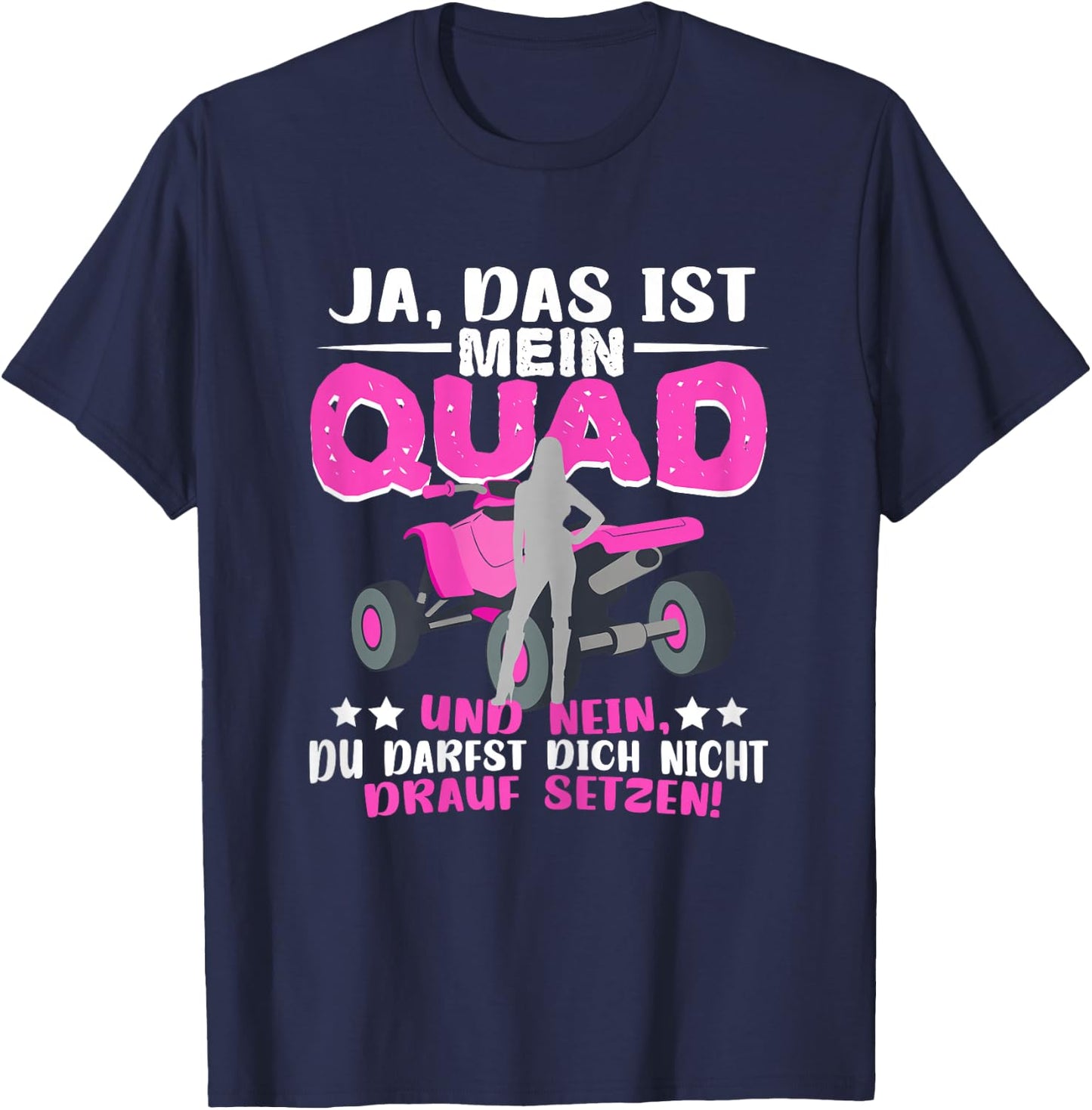 Quad Frau Quadfahrerin Motorsport Ja das ist mein Quad T-Shirt - T-Shirt | Navy