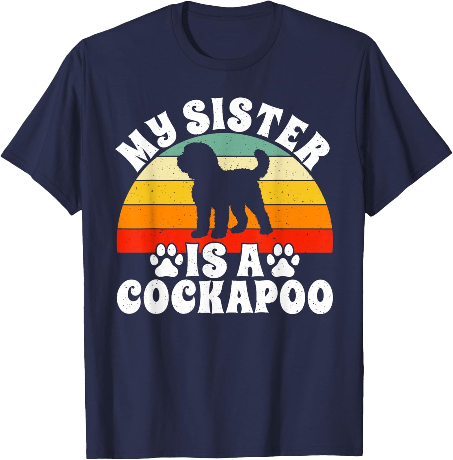 My Sister is a Cockapoo T-Shirt - T-Shirt | Navy