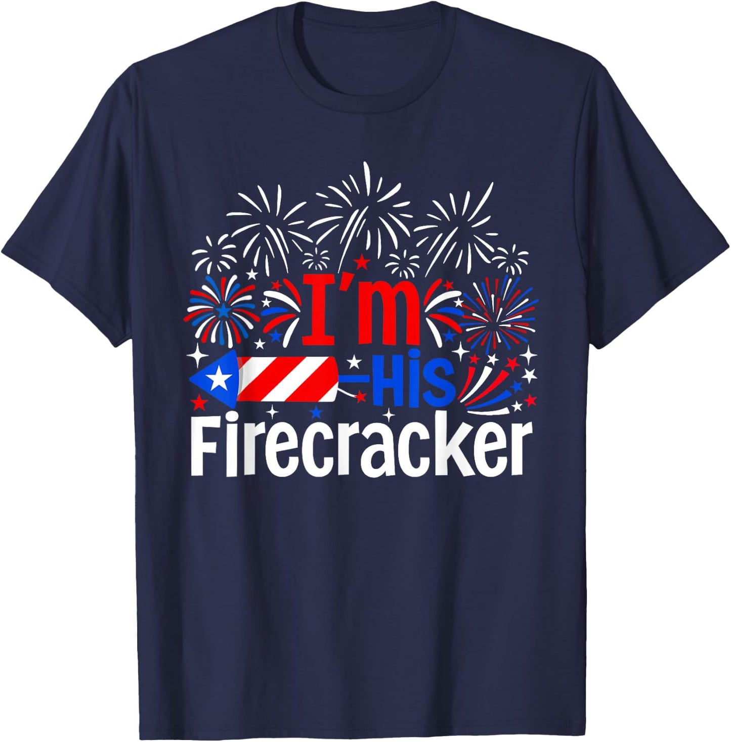 I'm His Firecracker 4th of July Couples Fireworks T-Shirt - T-Shirt | Navy