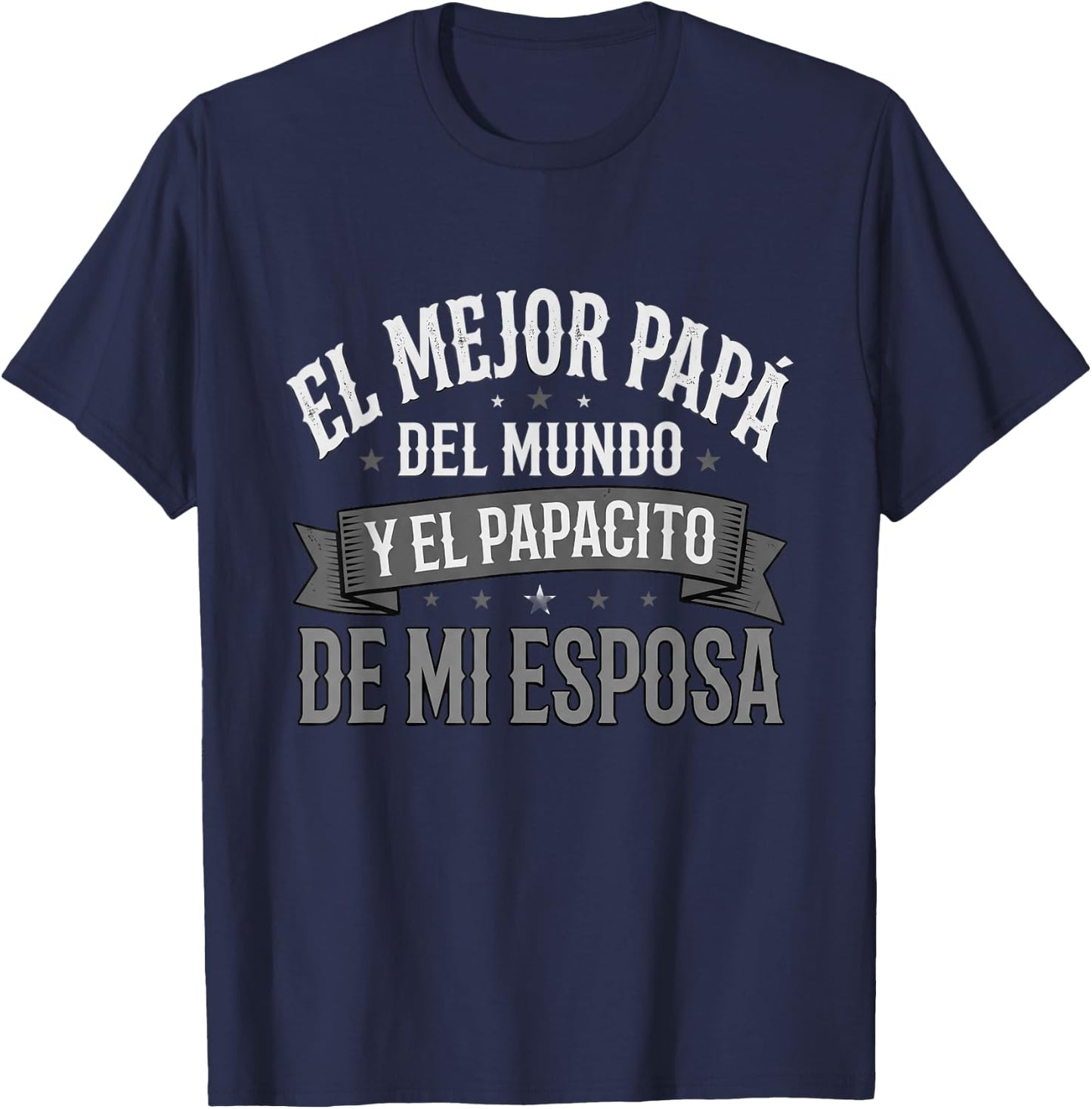 El Mejor Papa Del Mundo Camiseta En Espanol Padre Latino T-Shirt - T-Shirt | Navy