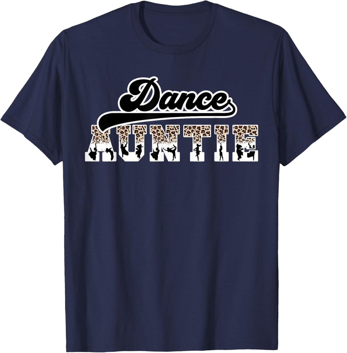 Dance Auntie Leopard Dancing Aunt Of A Dancer Aunt T-Shirt - T-Shirt | Navy