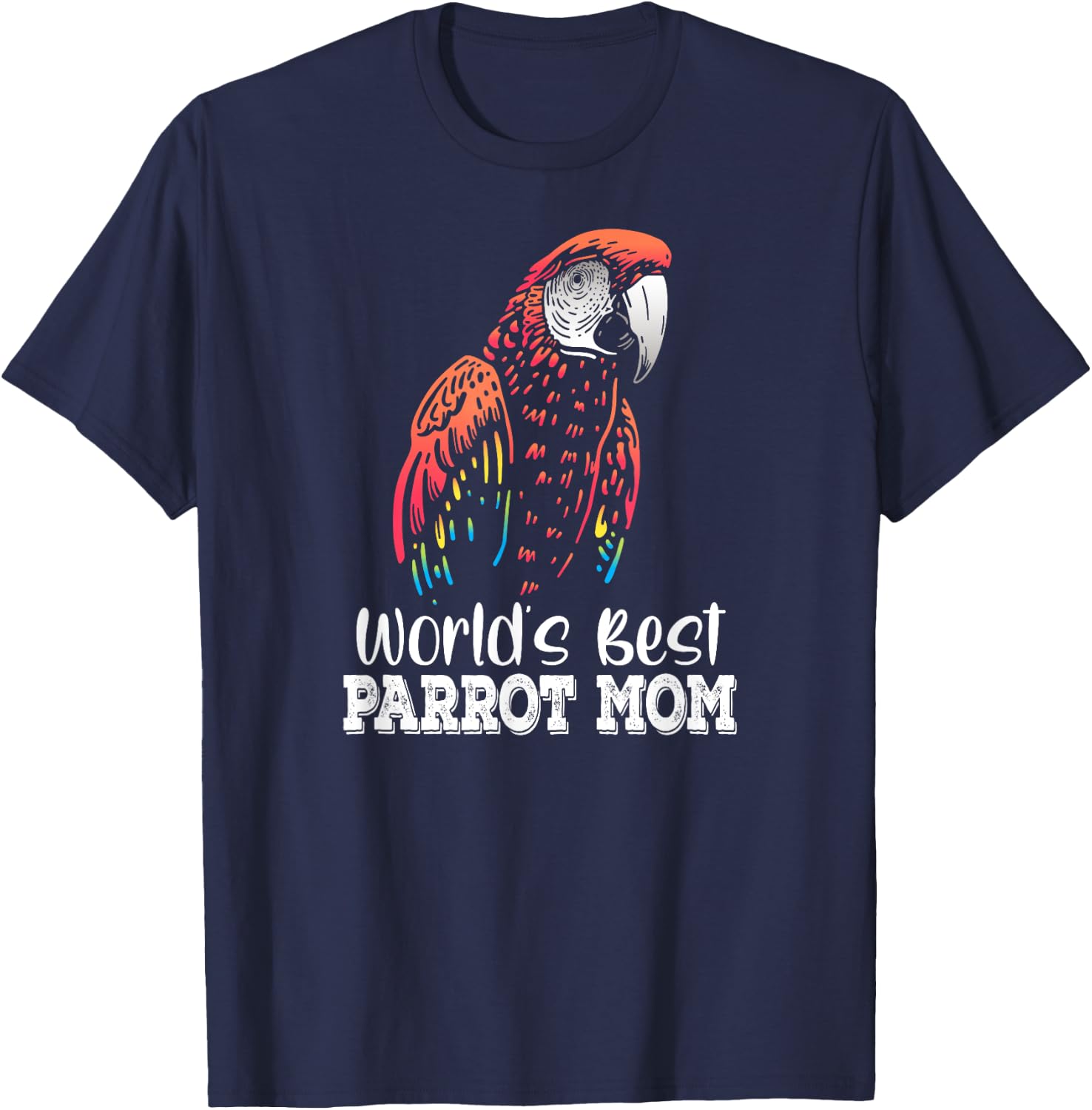 World's Best Parrot Mom Ara Macao Scarlet Macaw Pet Owner T-Shirt - T-Shirt | Navy