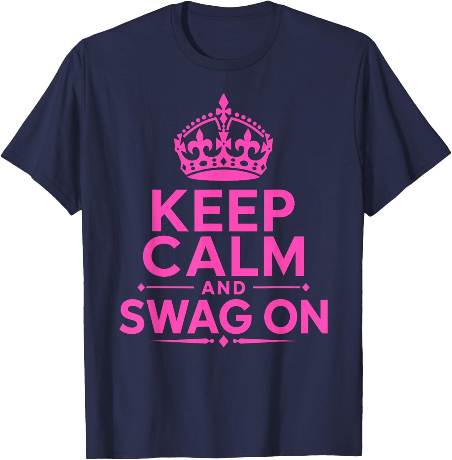 Keep Calm and Swag On T-Shirt - T-Shirt | Navy