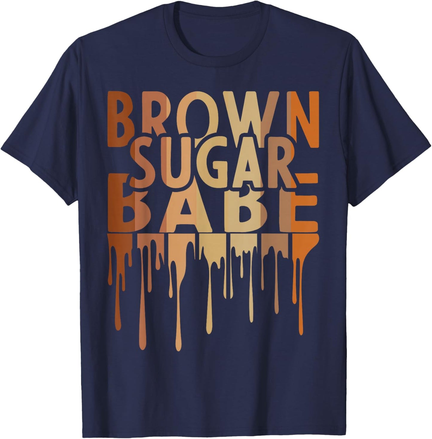 Brown Sugar Babe Black Melanin African Pride Black History T-Shirt - T-Shirt | Navy