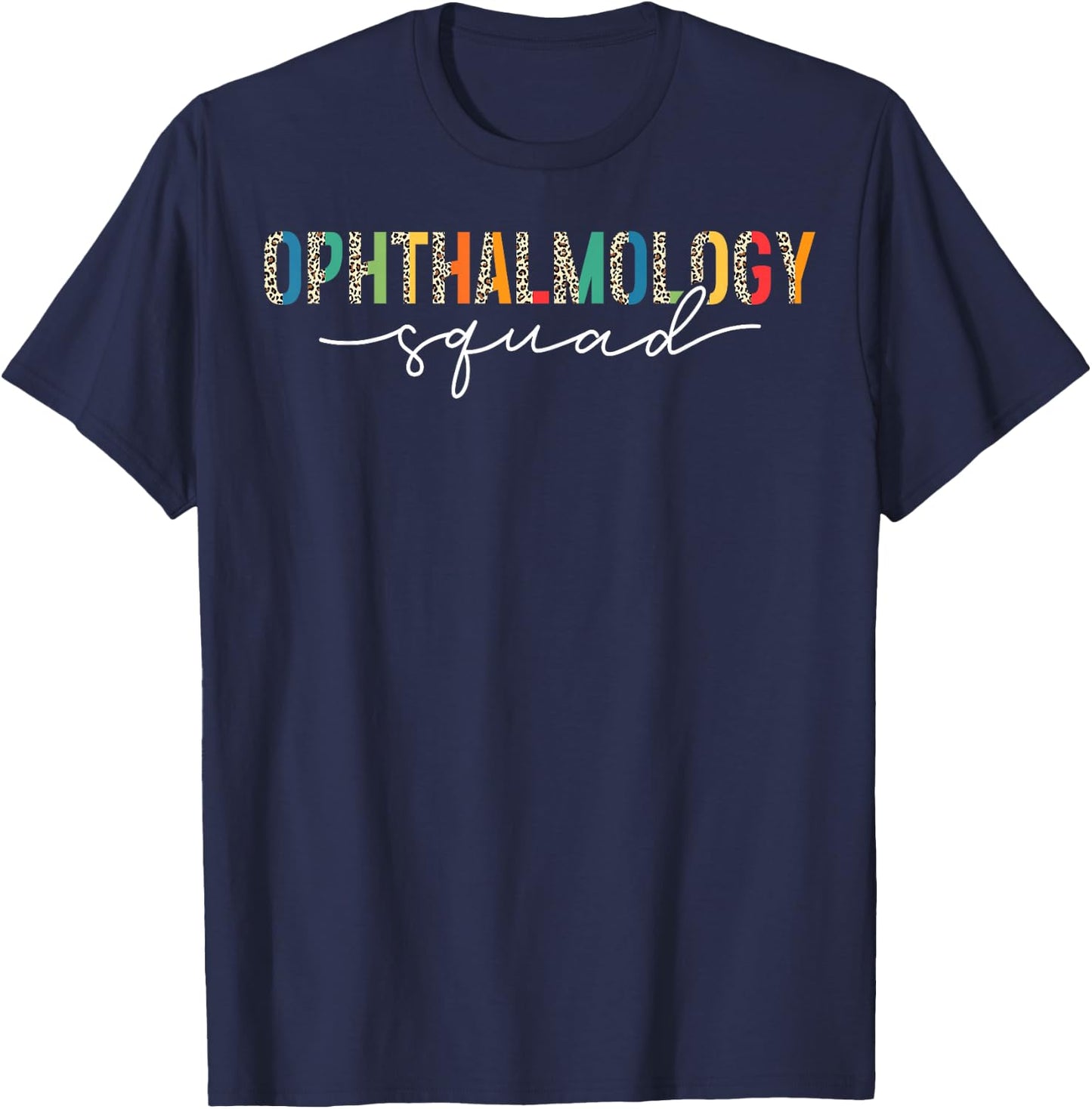Ophthalmology Squad Ophthalmologist Leopard T-Shirt - T-Shirt | Navy