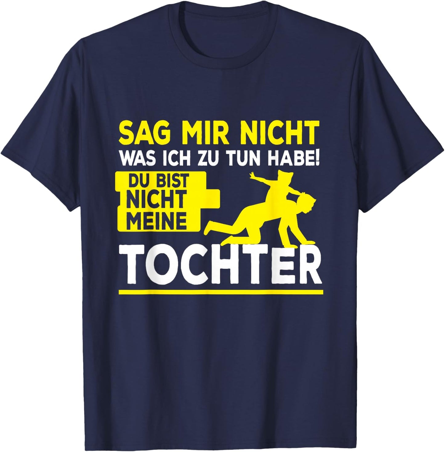 Lustiger Papa Tochter Spruch - Vatertag Dad Lustiges Vater T T-Shirt - T-Shirt | Navy