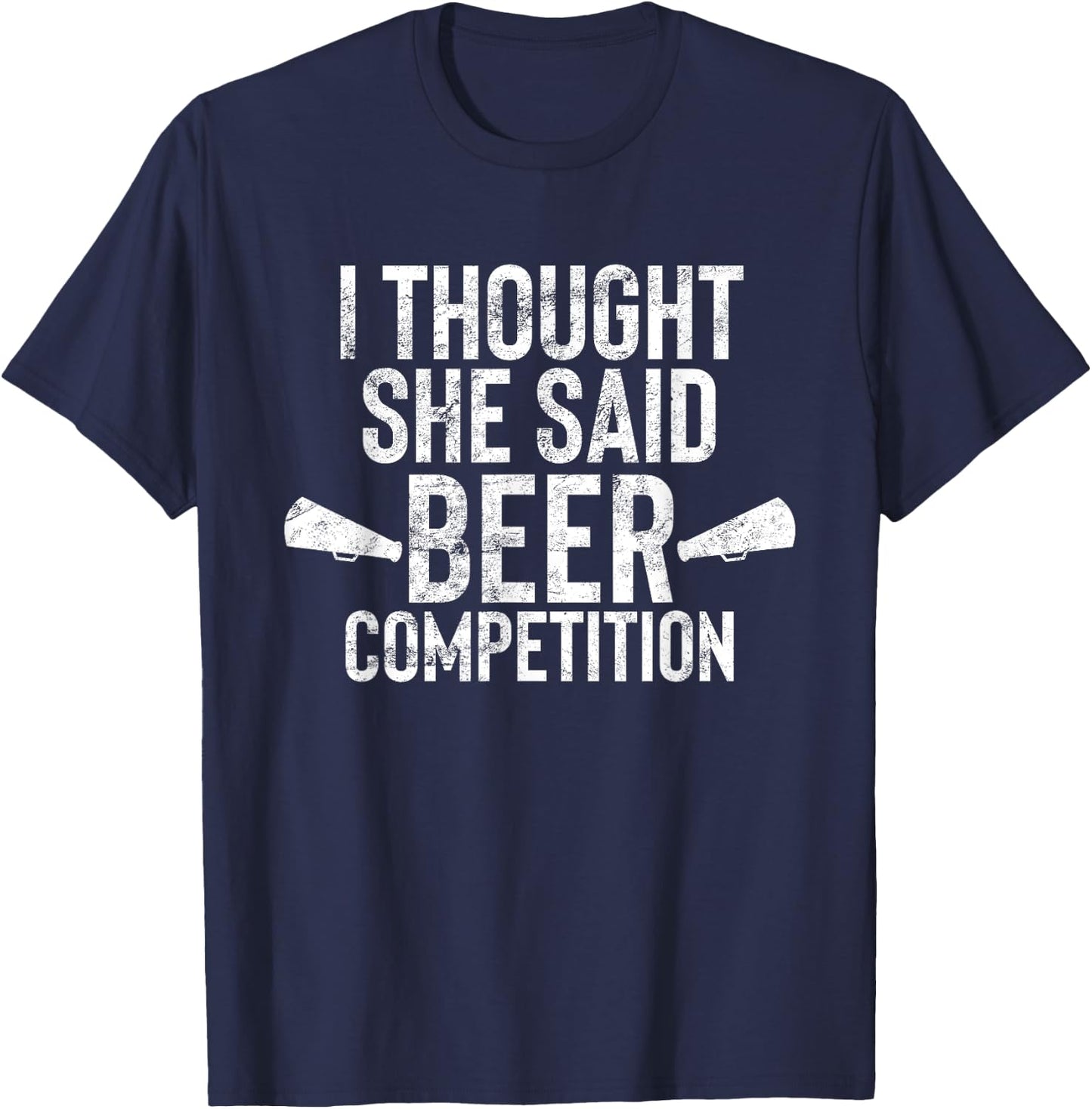 I Thought She Said Beer Competition Shirt Funny Cheer Dad T-Shirt - T-Shirt | Navy