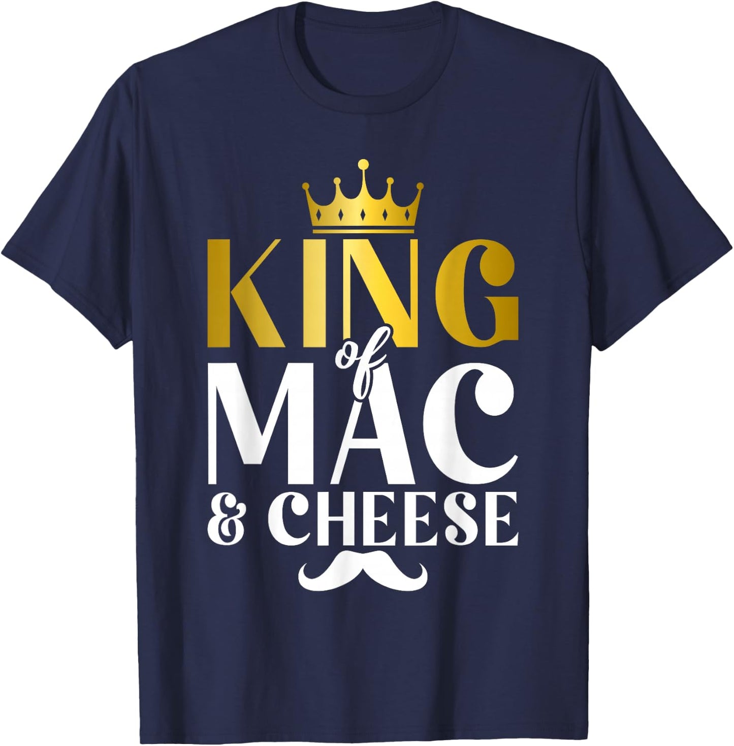 King of Mac and Cheese T-Shirt - T-Shirt | Navy