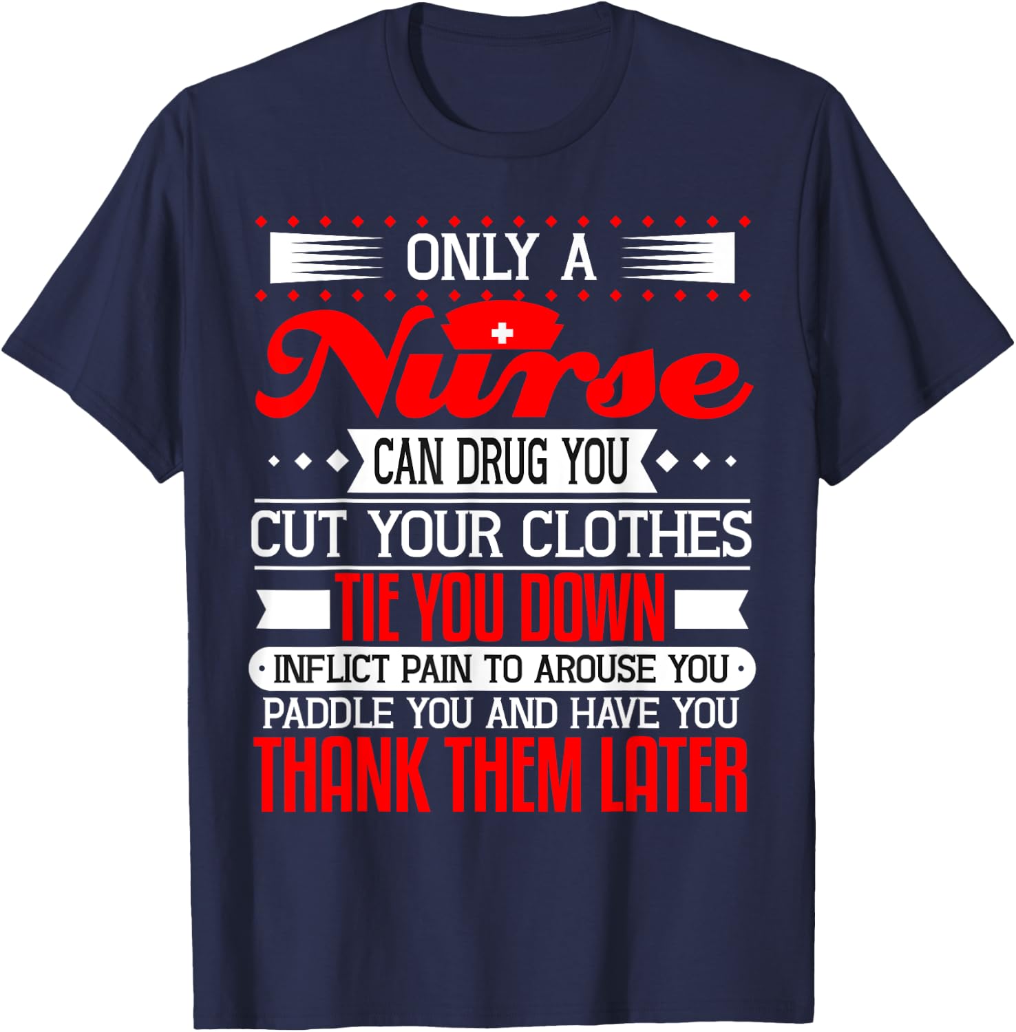 Funny Nurse Gag Gift Sayings RN CNA LPN Nursing Graduation T-Shirt - T-Shirt | Navy