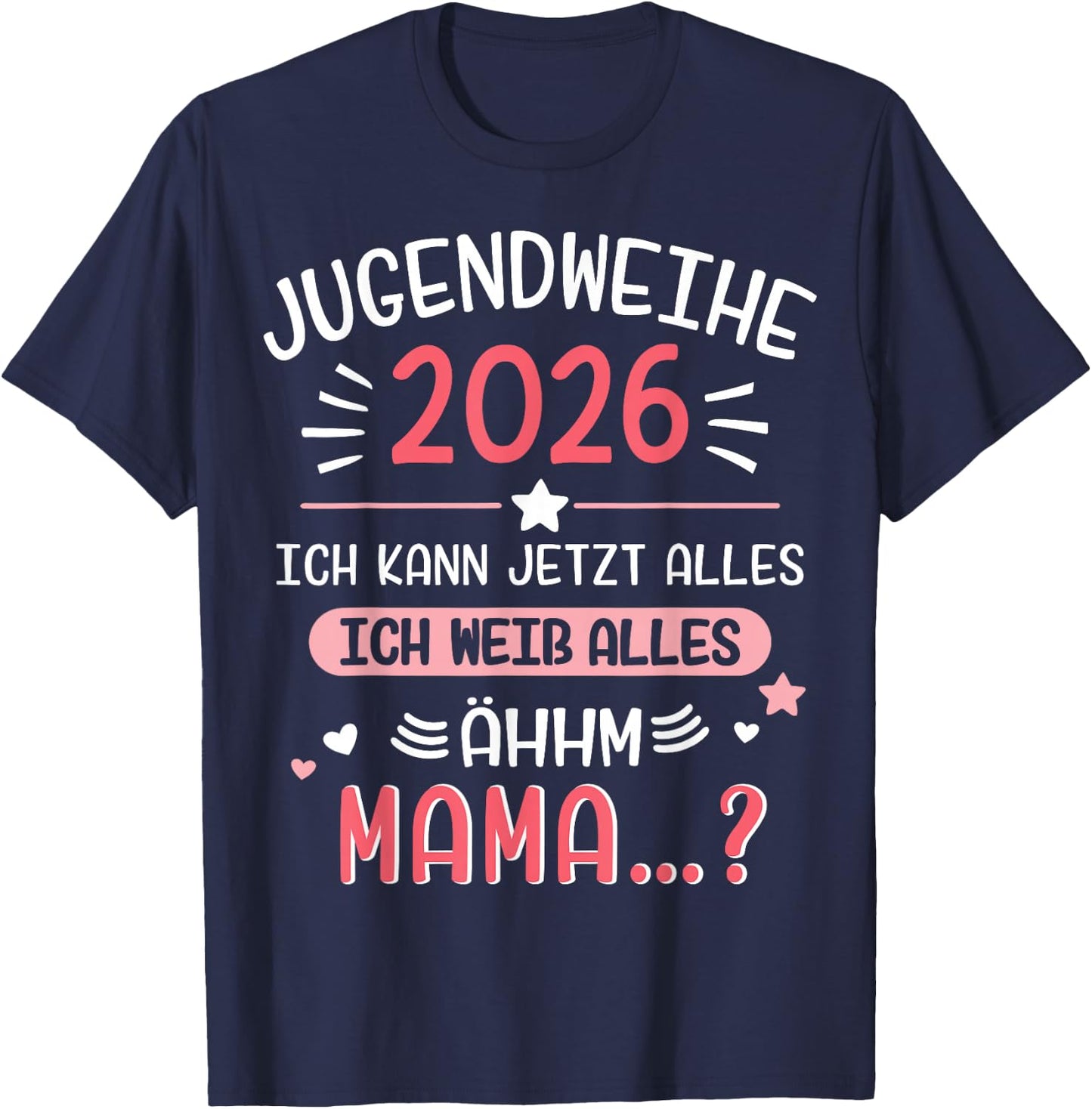Jugendweihe 2026 lustiger Spruch weiß Alles Mama für Mädchen T-Shirt - T-Shirt | Navy