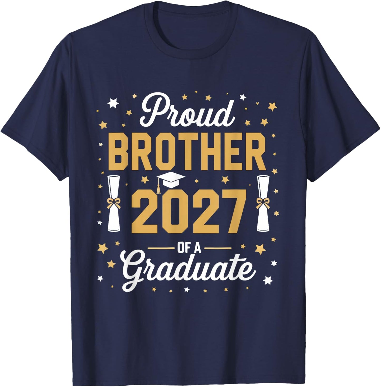 Proud Brother of a Class of 2027 Family Graduate Senior 2027 T-Shirt - T-Shirt | Navy