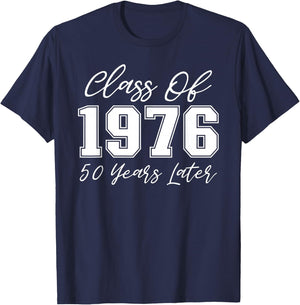 Class of 1976 Reunion Shirt 50 Years Later High School Party T-Shirt - T-Shirt | Navy