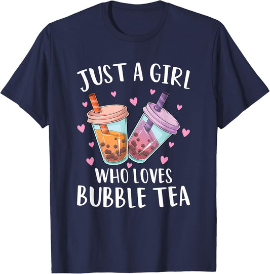 Just A Girl Who Loves Bubble Tea Boba Tea Lovers Teen Girls T-Shirt - T-Shirt | Navy