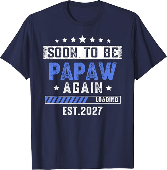 Soon to Be Papaw Again est 2027 First time Dad T-Shirt - T-Shirt | Navy