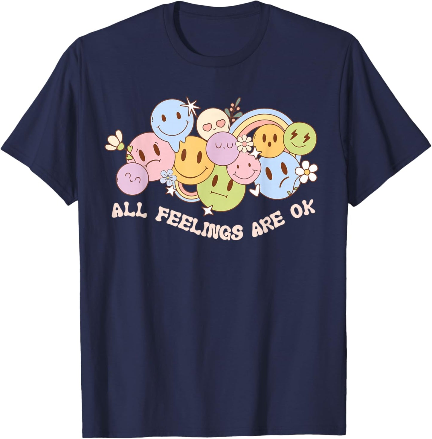 All Feelings Are Ok Teacher Student s Are Okay T-Shirt - T-Shirt | Navy