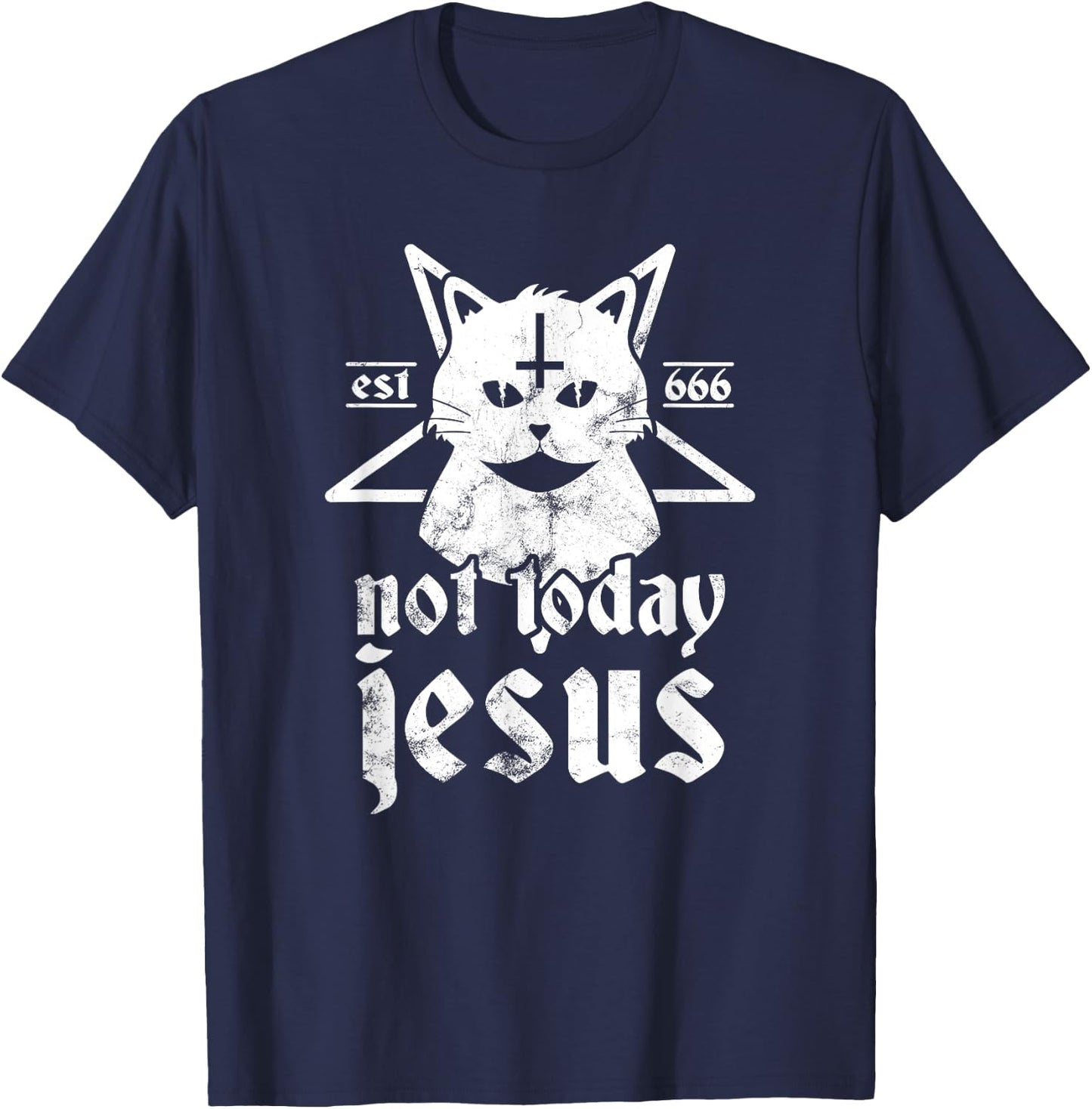 Not Today Jesus Shirt Satanic Cat Pentagram 666 For Atheist Women Girls Kids T-Shirt - T-Shirt | Navy