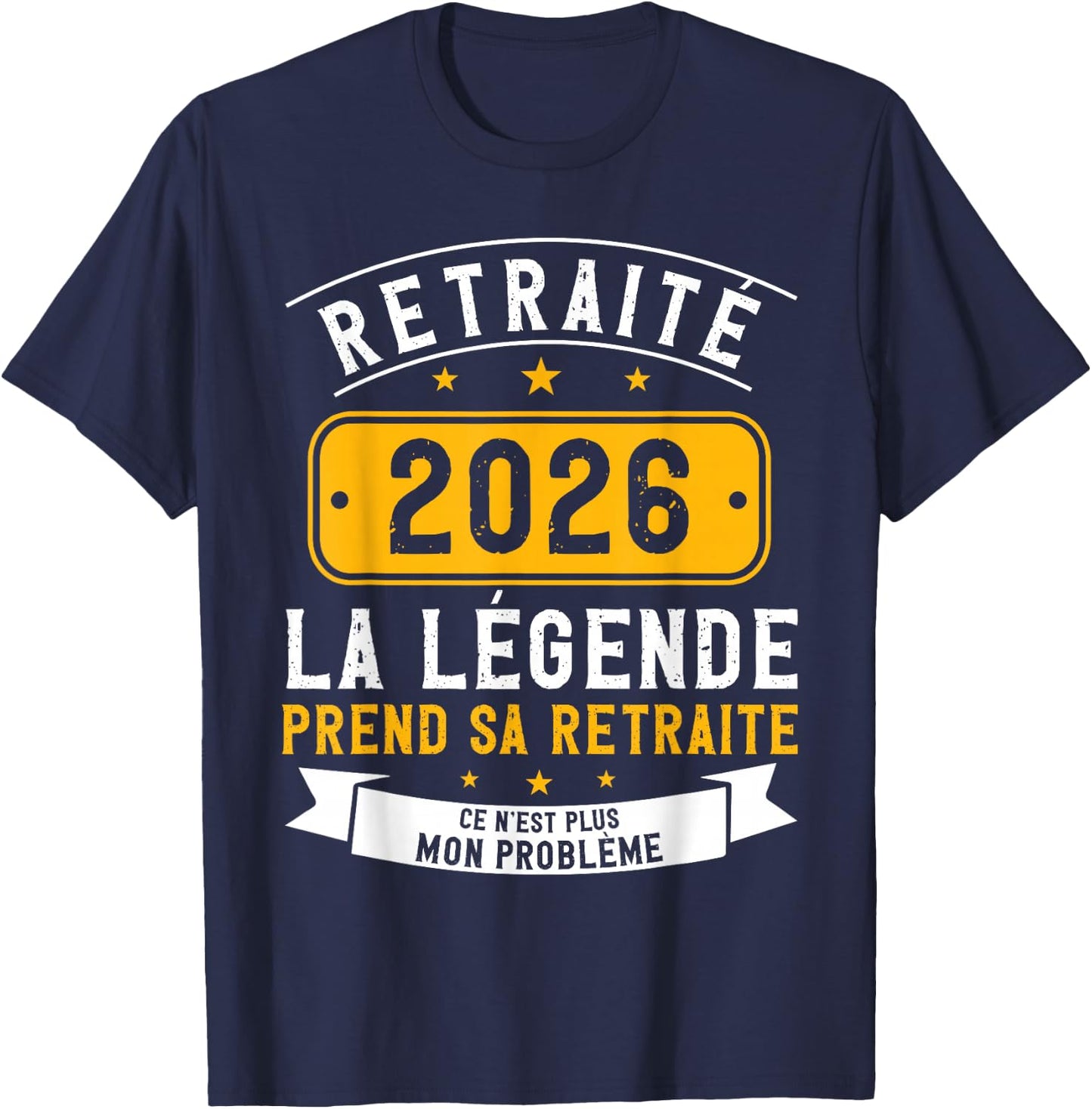 La Légende Takes Her Retirement 2026 Humour Retraité 2026 T-Shirt - T-Shirt | Navy