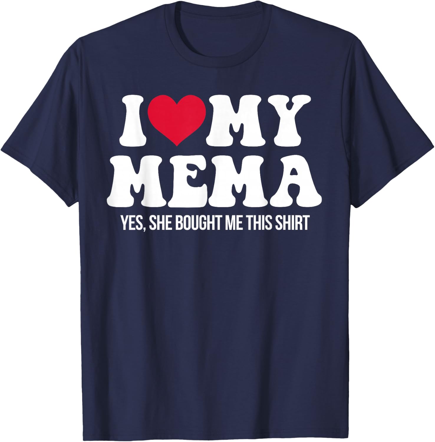 I Love My Mema, I Heart My Mema Shirt for Grandkids Grandson T-Shirt - T-Shirt | Navy