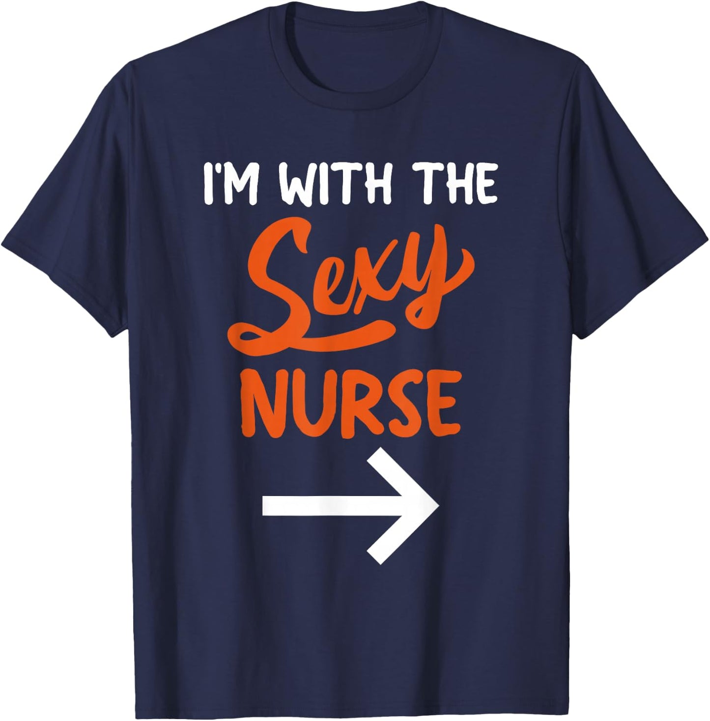 Lazy Halloween Costume For Couple I'm With The Sexy Nurse T-Shirt - T-Shirt | Navy