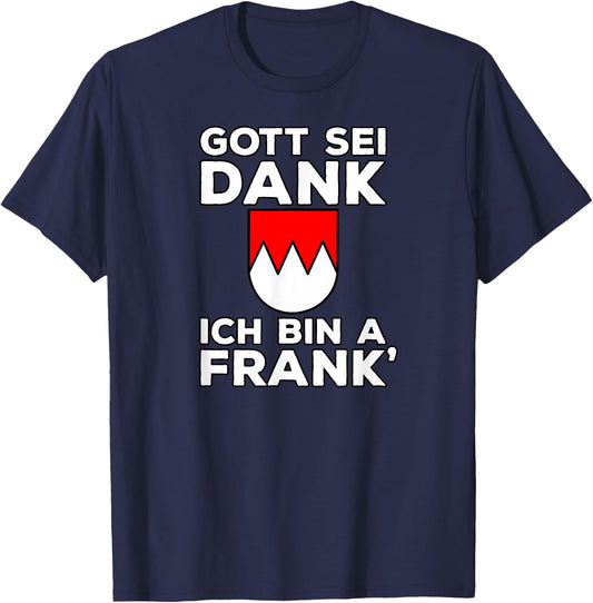 with German Text "Gott Sei Dank Ich Bin A Frank" [God Sei Dank], black, s T-Shirt - T-Shirt | Navy