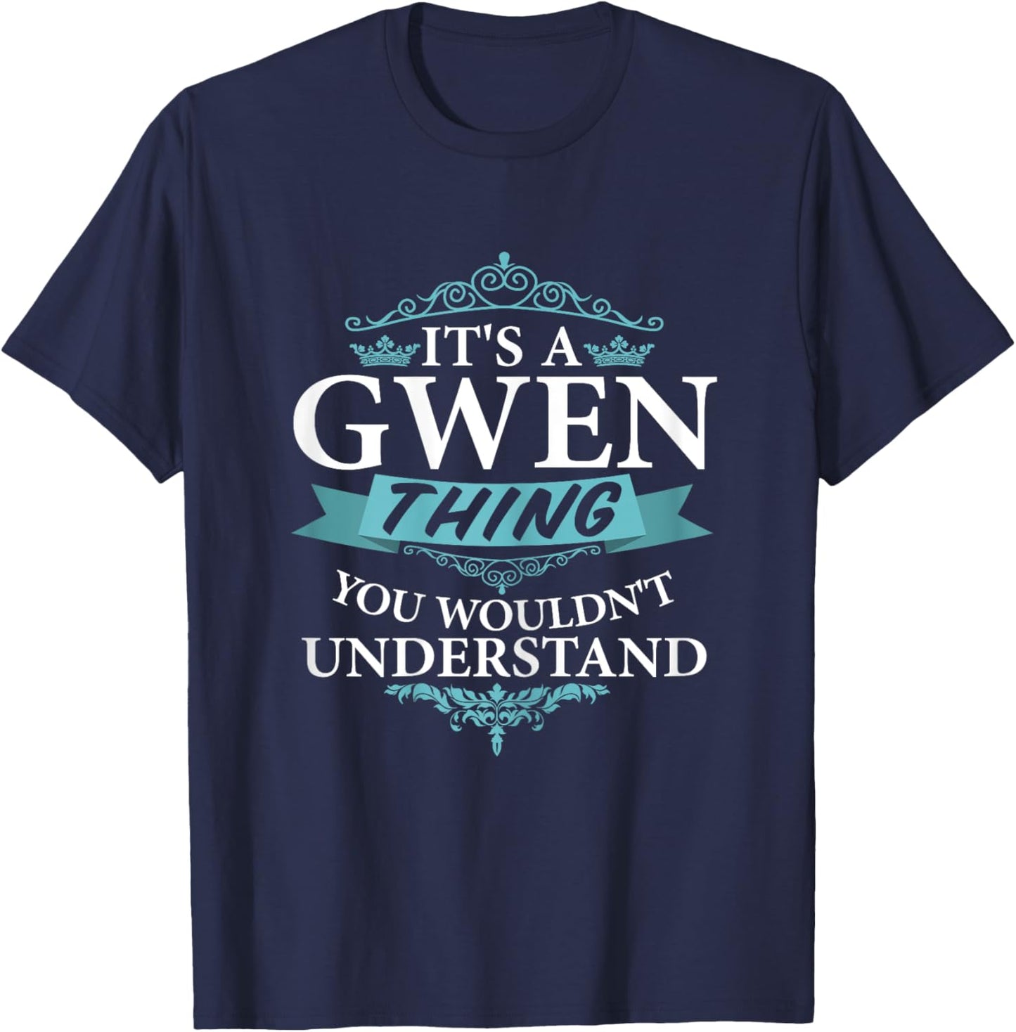 It's a GWEN Thing you wouldn't Understand V4 T-Shirt - T-Shirt | Navy