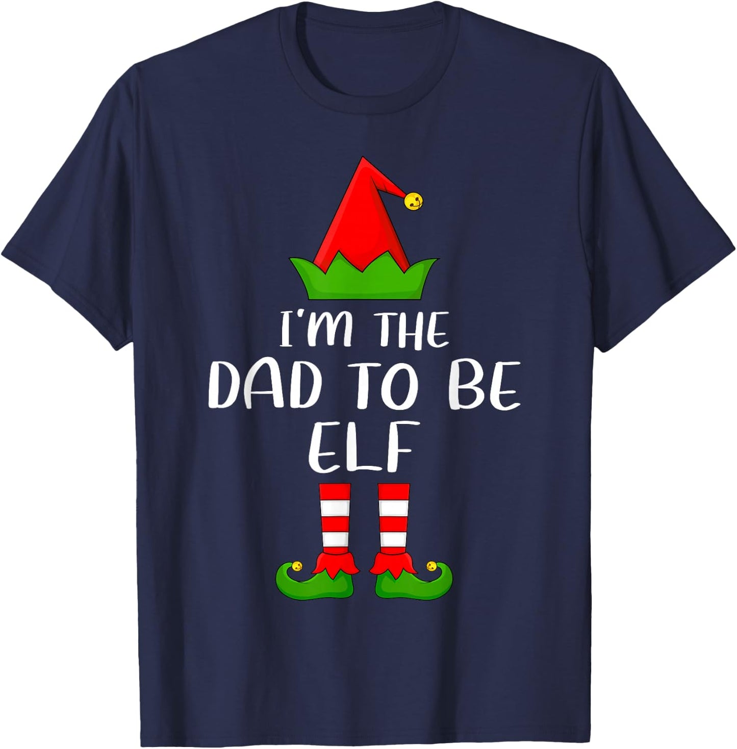 Funny Matching Family I'm The Dad to Be Elf Christmas T-Shirt - T-Shirt | Navy