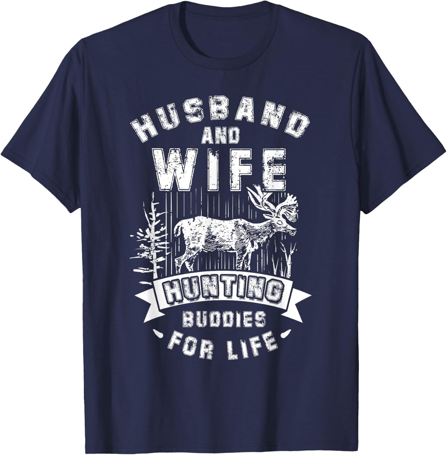 Husband & Wife Hunting Buddies For Life Cool Hunters T-Shirt - T-Shirt | Navy