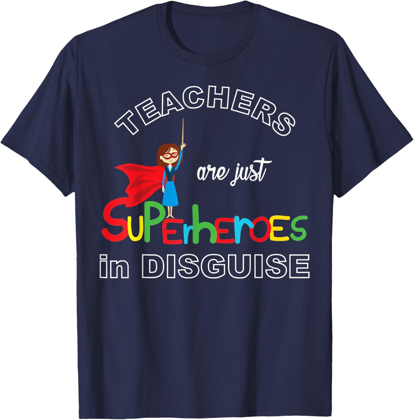 Teachers are Superheroes Funny First Day of School T-Shirt - T-Shirt | Navy