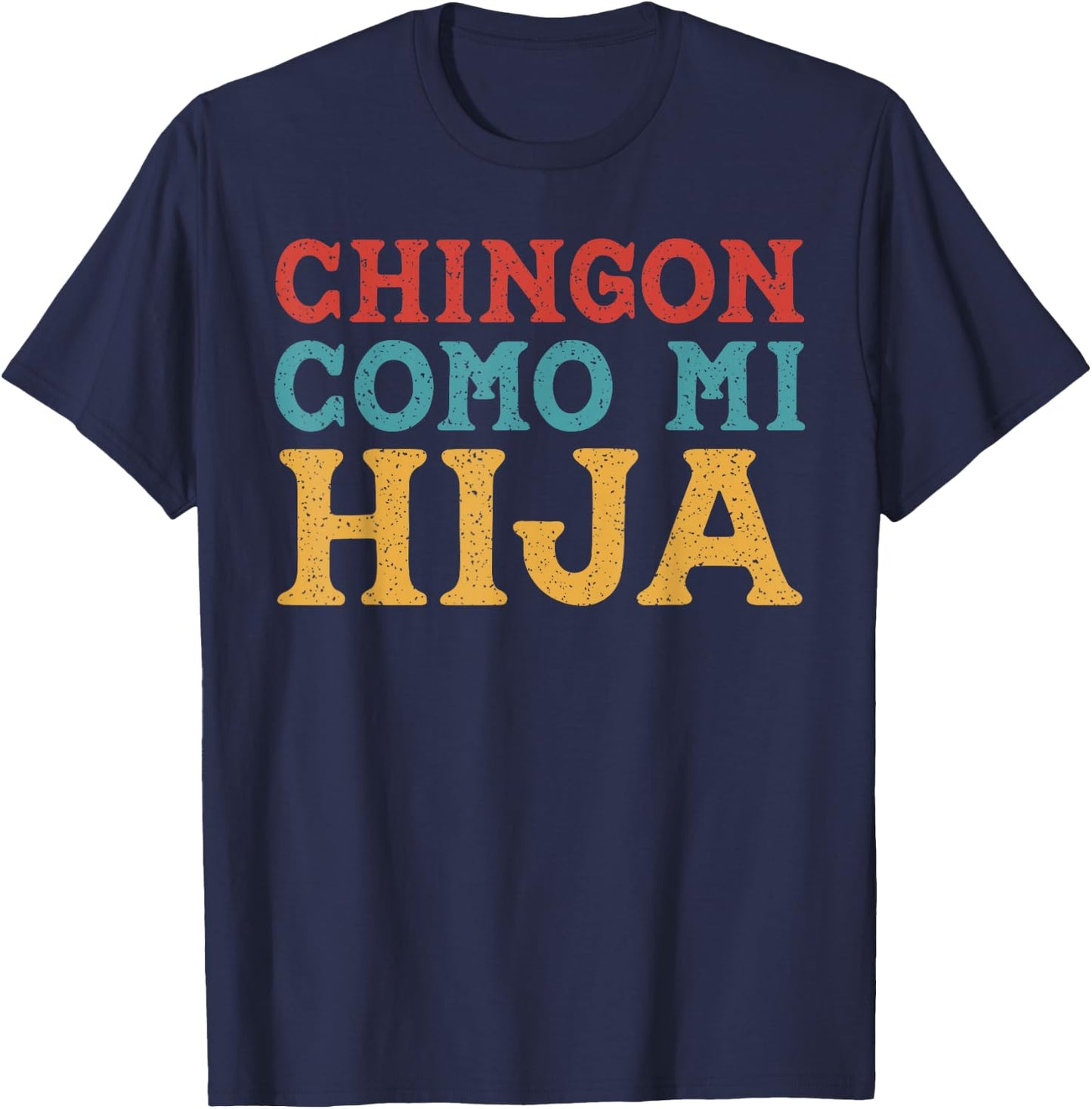 Chingon Con Mi Hija Dia del Padre Awesome Like My Daughter T-Shirt - T-Shirt | Navy