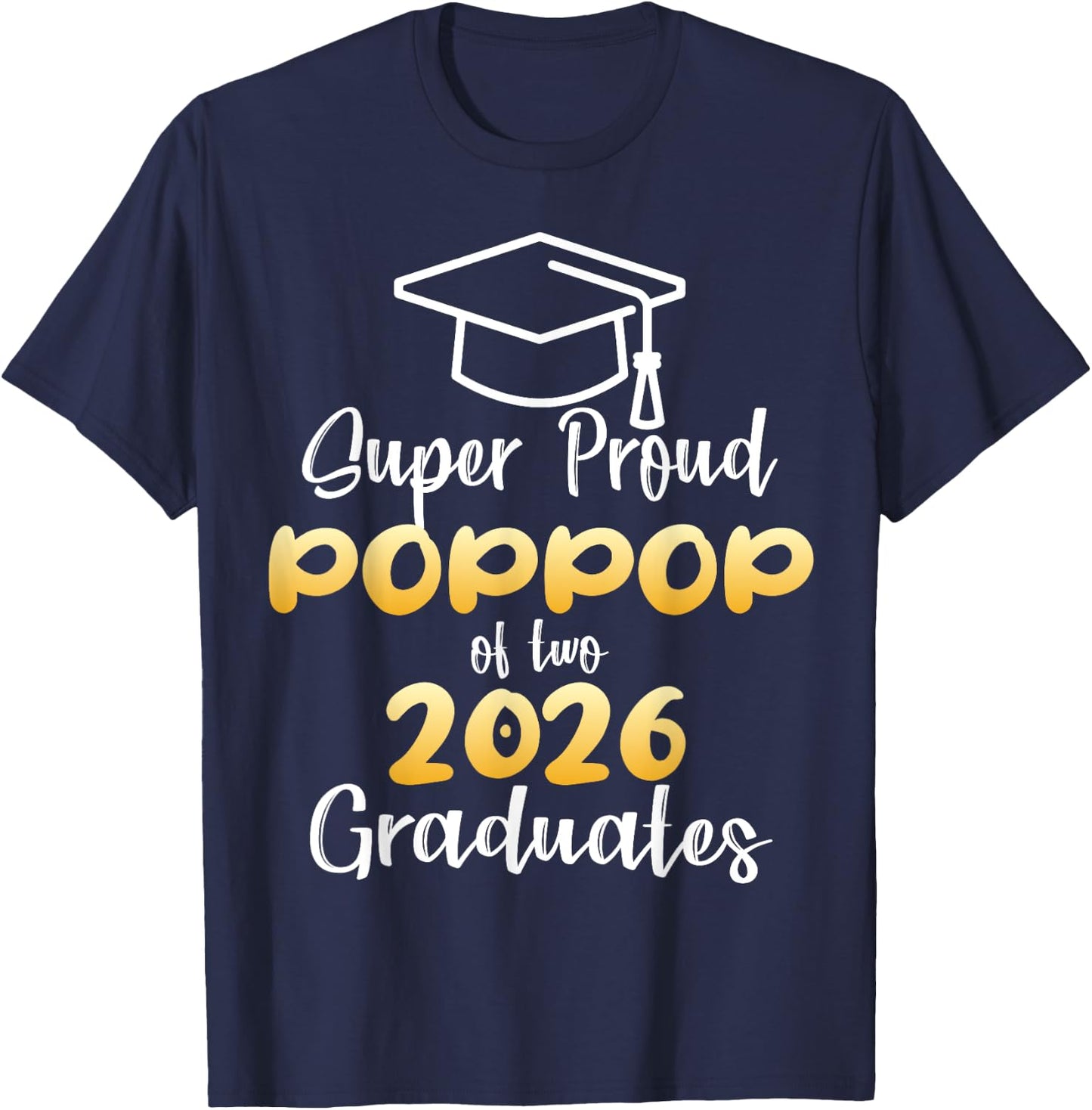 Super Proud POP POP of 2026 Graduates Twin Senior Family T-Shirt - T-Shirt | Navy