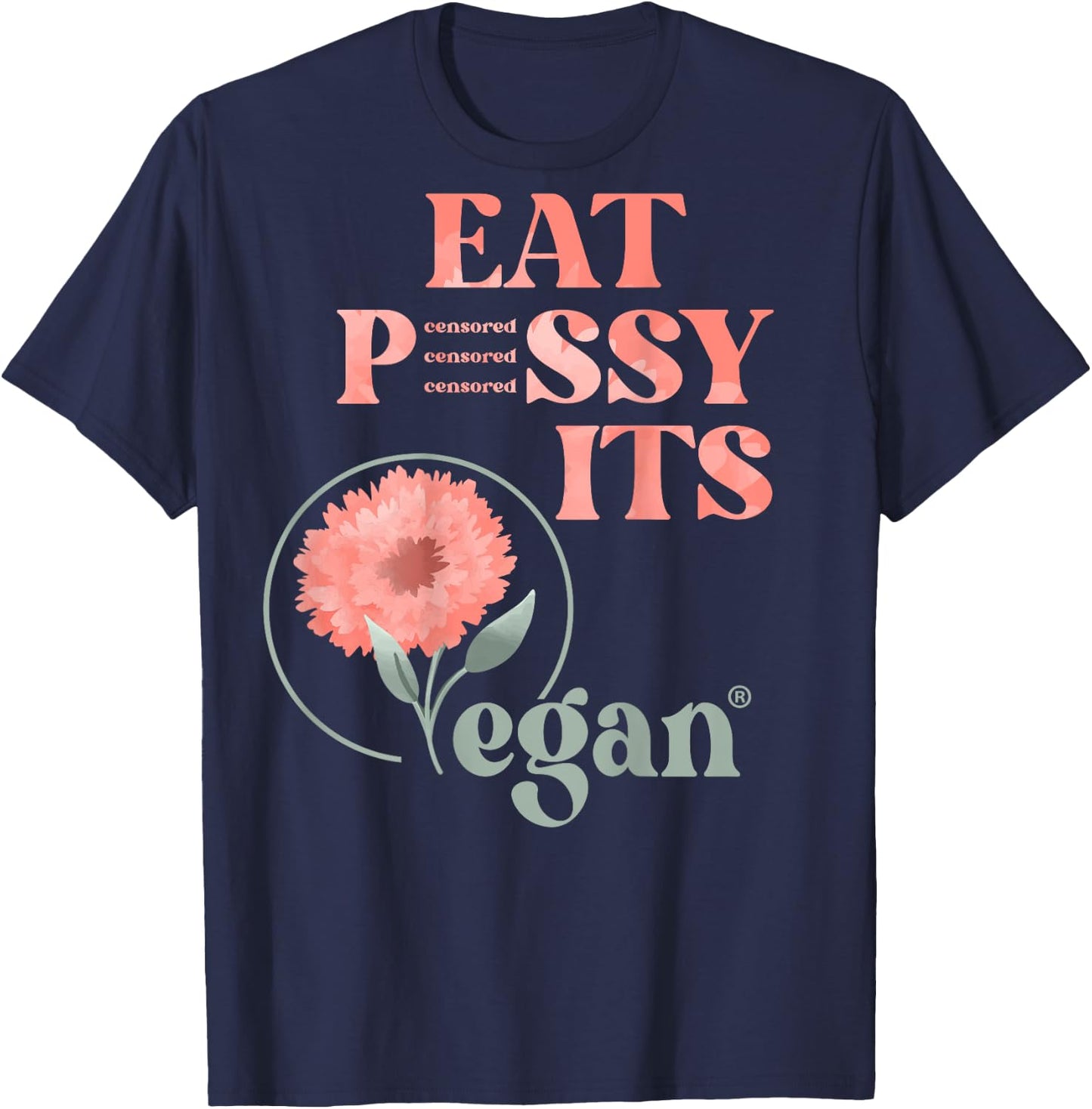 Eat PSSY ITS Vegan X Watercolour Edition Vegan Censored Back , black T-Shirt - T-Shirt | Navy
