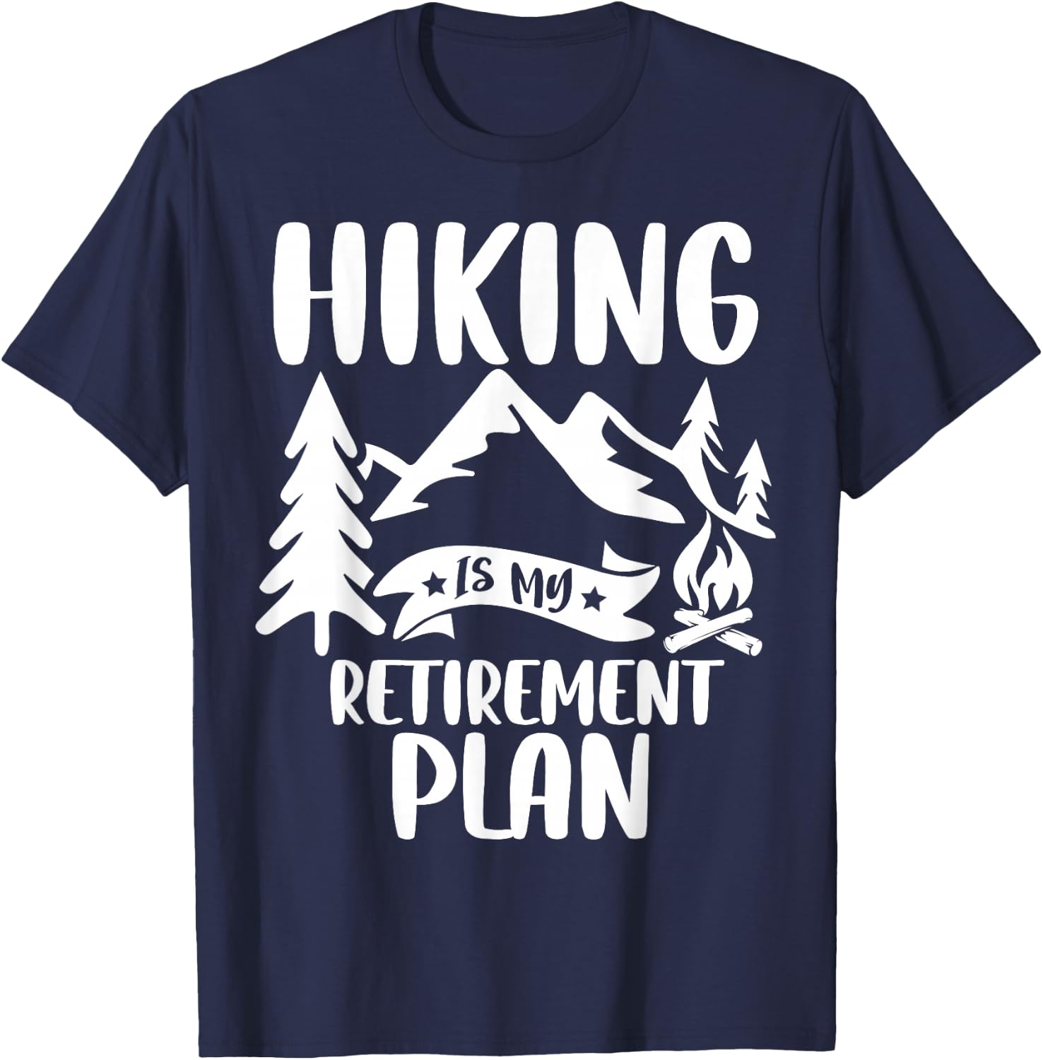 Hiking Is My Retirement Plan - Funny Retro Hiking Hiker T-Shirt - T-Shirt | Navy