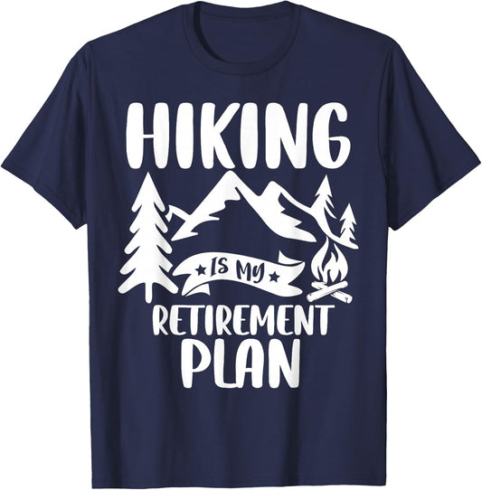 Hiking Is My Retirement Plan - Funny Retro Hiking Hiker T-Shirt - T-Shirt | Navy