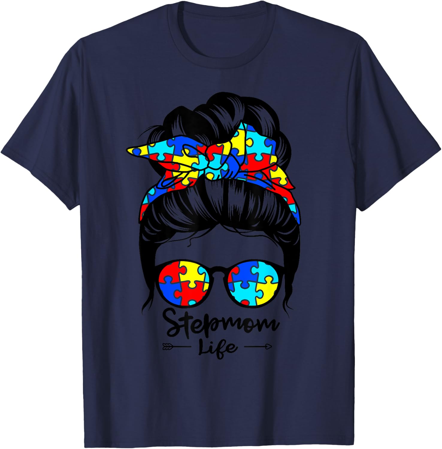 Stepmom Life Messy Bun Hair Autism Step-Mom Autism Awareness T-Shirt - T-Shirt | Navy