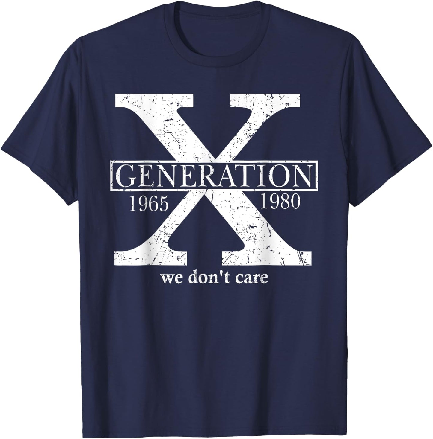 Generation X We Don't Care Gen X Don't Care Quote Fun Retro , Black, S T-Shirt - T-Shirt | Navy