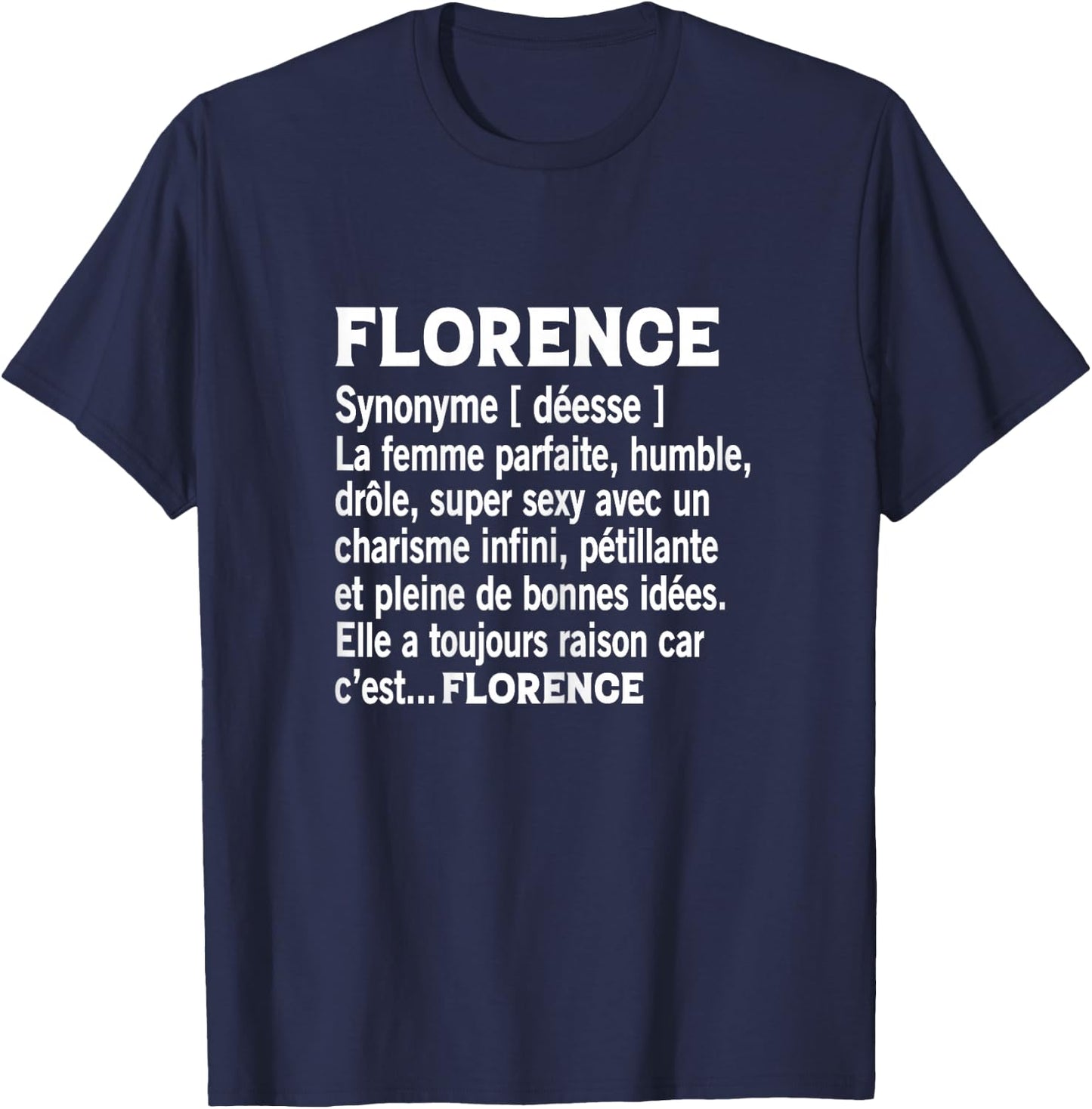 Woman Humor Personalized Gift Florence Name Definition , Black, Female X-Small T-Shirt - T-Shirt | Navy