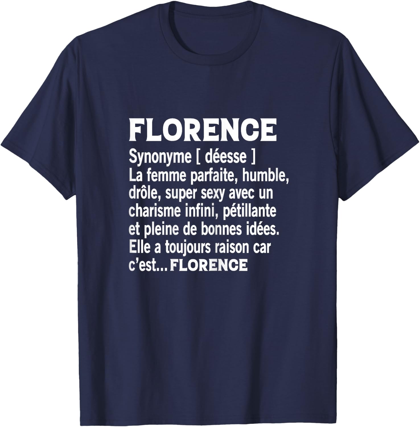 Woman Humor Personalized Gift Florence Name Definition , Black, Female X-Small T-Shirt - T-Shirt | Navy