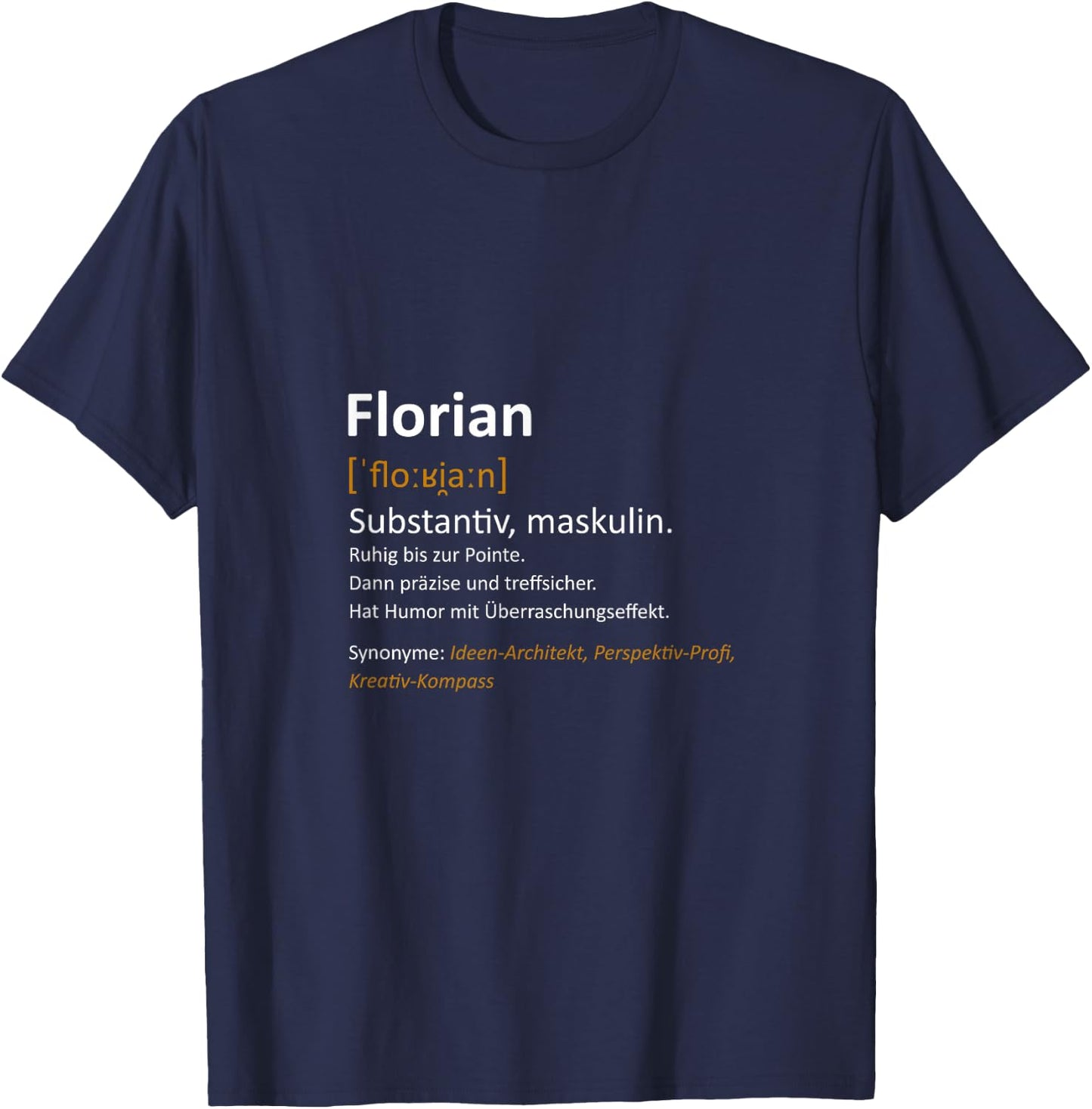 Vorname Florian personalisierter Spruch Mann Definition Name T-Shirt - T-Shirt | Navy