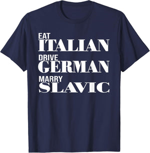 Lustiges Auto Meme Fahren Essen Italienisch Fahren Deutsch Heiraten Slawisch T-Shirt - T-Shirt | Navy