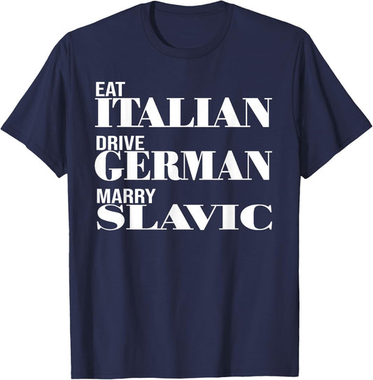 Lustiges Auto Meme Fahren Essen Italienisch Fahren Deutsch Heiraten Slawisch T-Shirt - T-Shirt | Navy