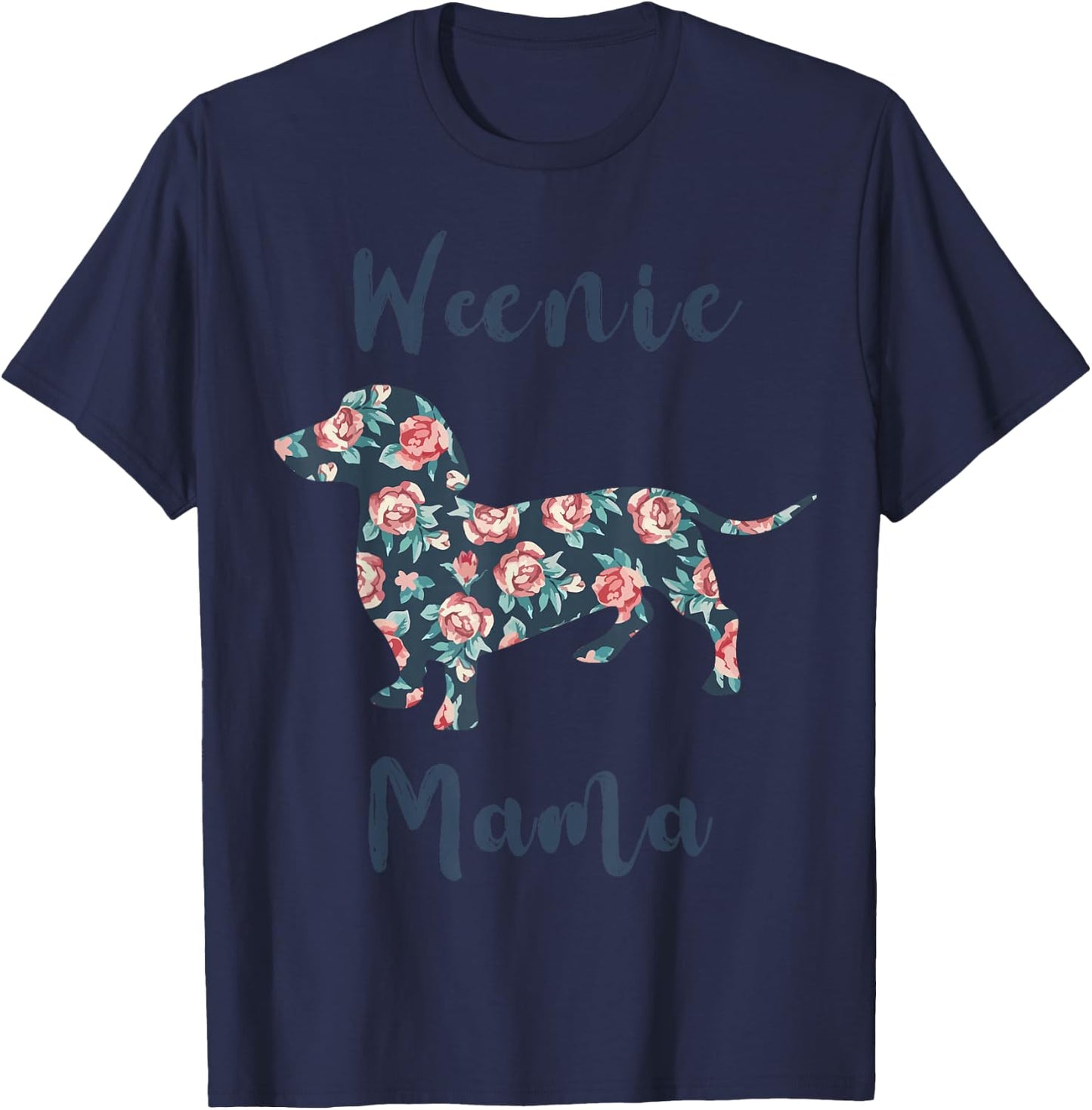 Weiner-Dog Shirt Weenie Mama Dachshund Mom Mother Day Women T-Shirt - T-Shirt | Navy