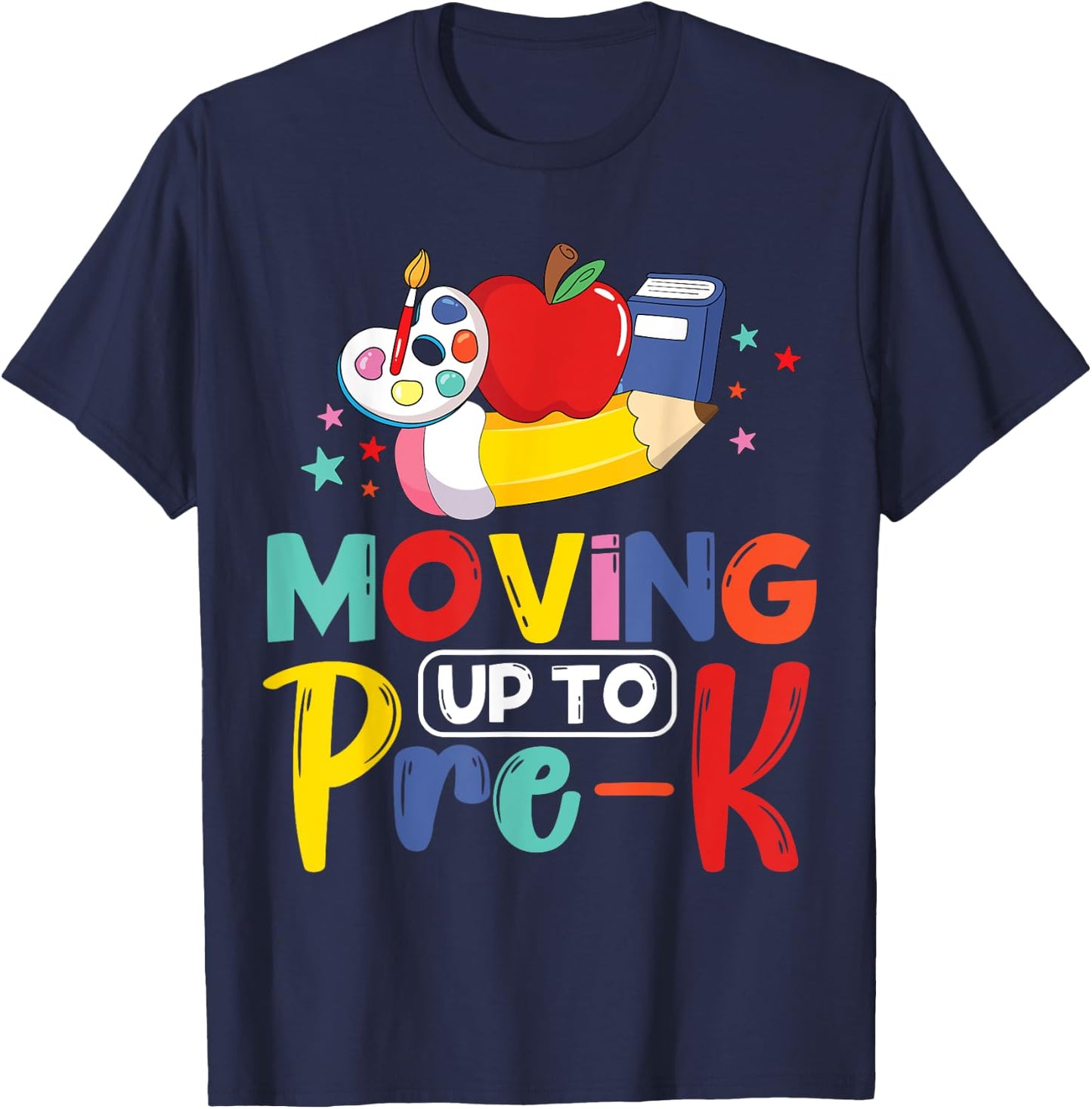 Moving Up To Pre-K Teacher Student Kid Graduation T-Shirt - T-Shirt | Navy