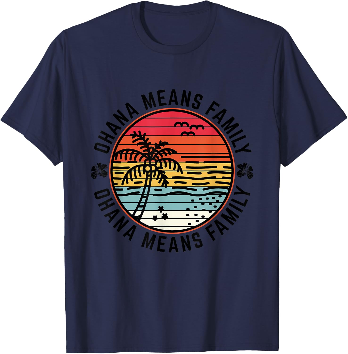 Ohana Means Family Quote 70s Retro Hawaiian Beach Vacation T-Shirt - T-Shirt | Navy